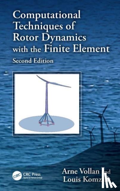 Vollan, Arne (AeroFEM GmbH, Komzsik, Louis (Siemens - Computational Techniques of Rotor Dynamics with the Finite Element Method