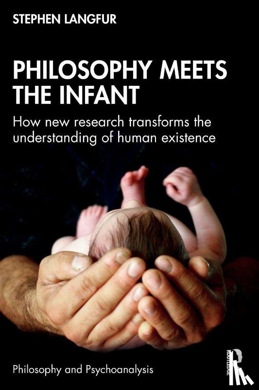 Langfur, Stephen - Philosophy Meets the Infant