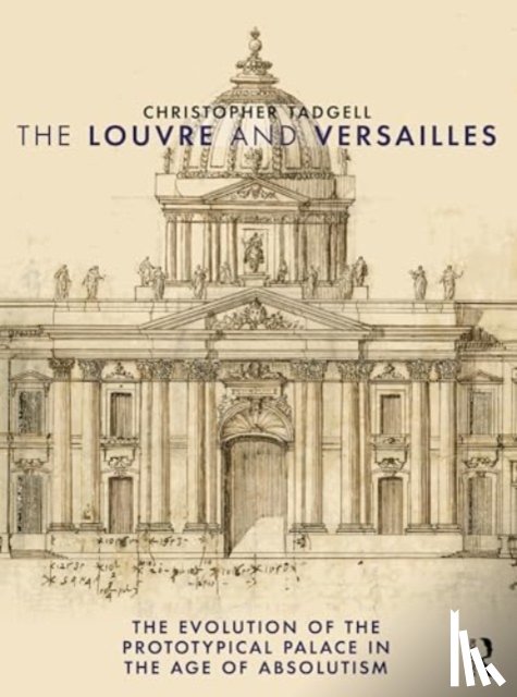 Tadgell, Christopher - The Louvre and Versailles