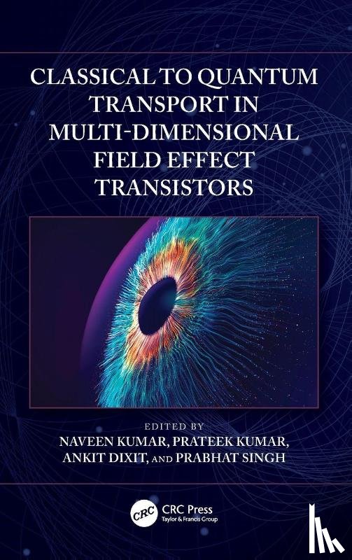  - Classical to Quantum Transport in Multi-Dimensional Field Effect Transistors