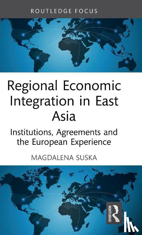 Suska, Magdalena - Regional Economic Integration in East Asia