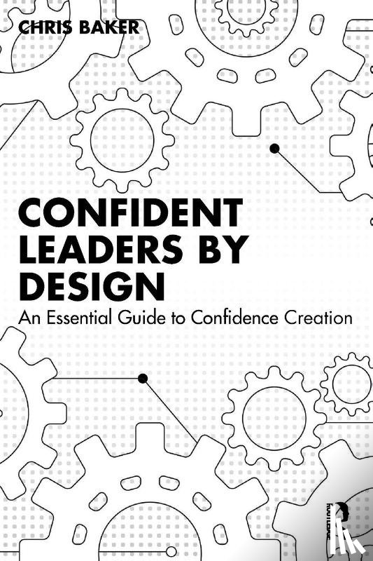 Baker, Chris - Confident Leaders By Design