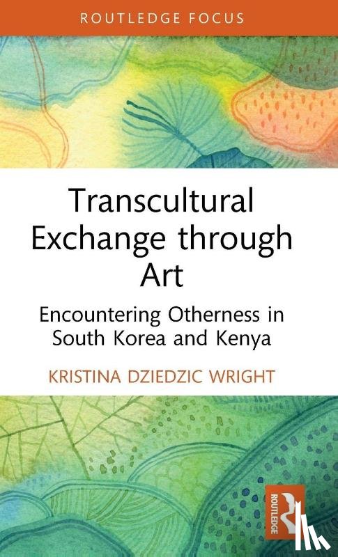 Dziedzic Wright, Kristina - Transcultural Exchange through Art