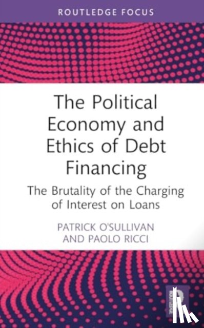 O'Sullivan, Patrick, Ricci, Paolo (University of Naples Federico II - The Political Economy and Ethics of Debt Financing