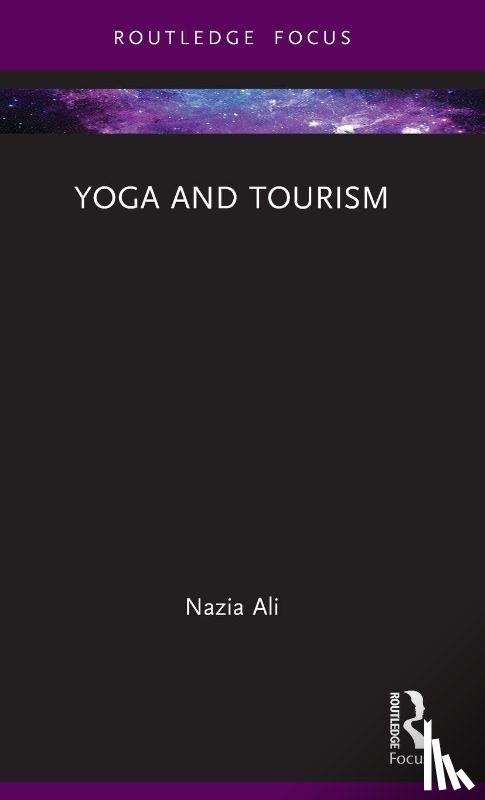 Ali, Nazia (University Of East London - Yoga and Tourism