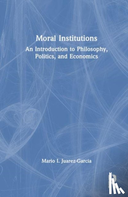 Juarez-Garcia, Mario I. (Tulane University - Moral Institutions