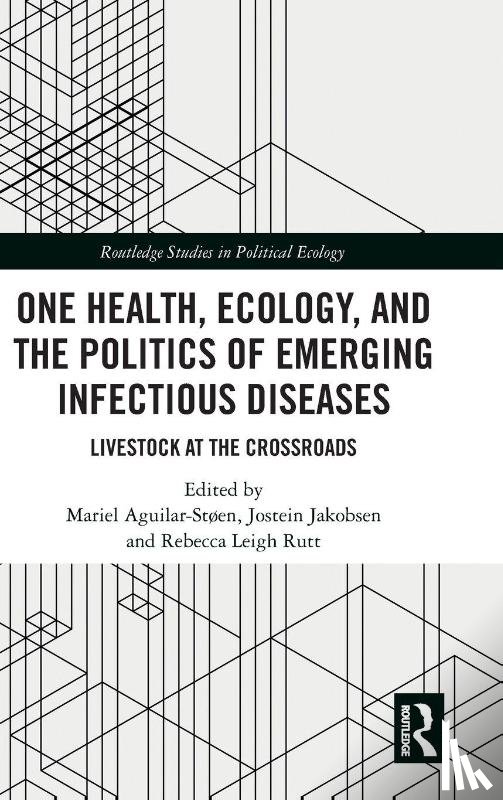  - One Health, Ecology, and the Politics of Emerging Infectious Diseases