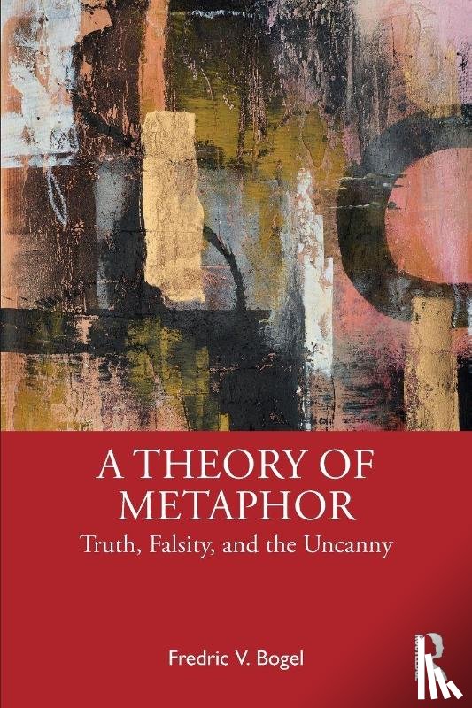 Bogel, Fredric V. - A Theory of Metaphor