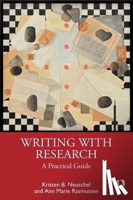 Neuschel, Kristen B., Rasmussen, Ann Marie - Writing with Research