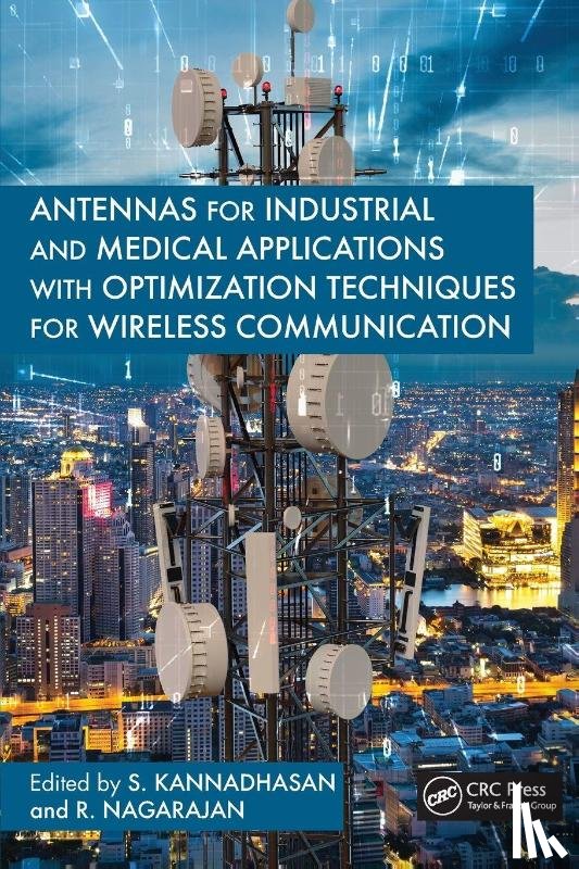  - Antennas for Industrial and Medical Applications with Optimization Techniques for Wireless Communication