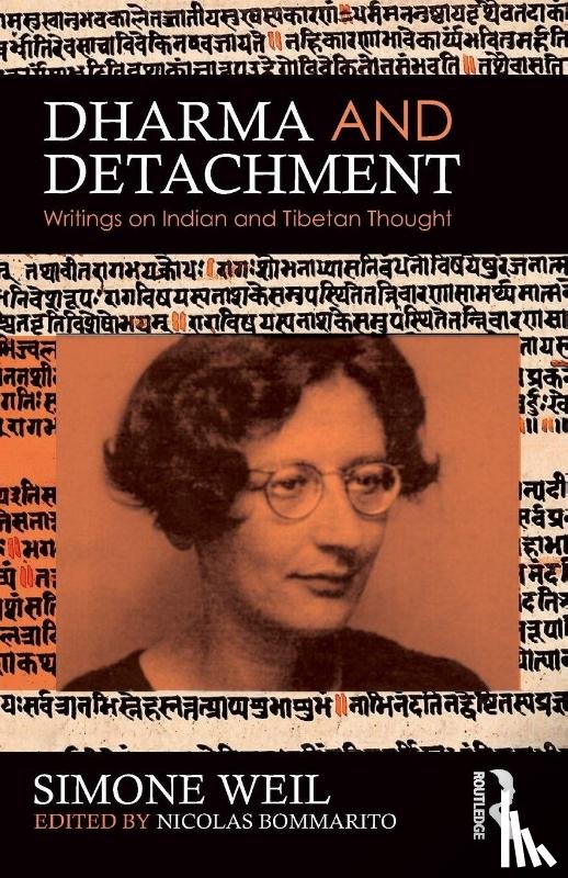 Weil, Simone - Dharma and Detachment: Writings on Indian and Tibetan Thought