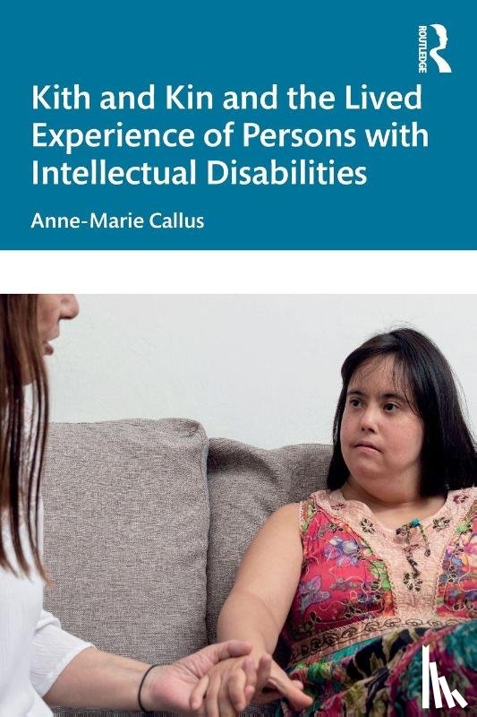 Callus, Anne-Marie (University of Malta - Kith and Kin and the Lived Experience of Persons with Intellectual Disabilities