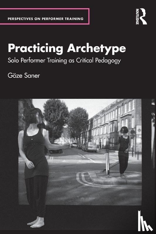 Saner, Goze - Practicing Archetype