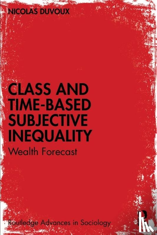 Duvoux, Nicolas (University of Paris 8 - Class and Time-Based Subjective Inequality