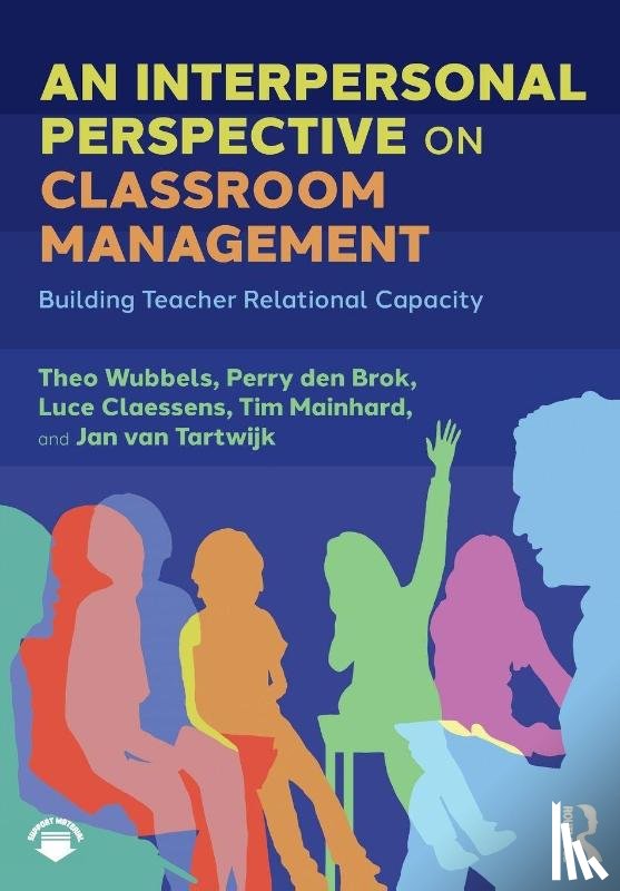 Wubbels, Theo, den Brok, Perry, Claessens, Luce, Mainhard, Tim - An Interpersonal Perspective on Classroom Management