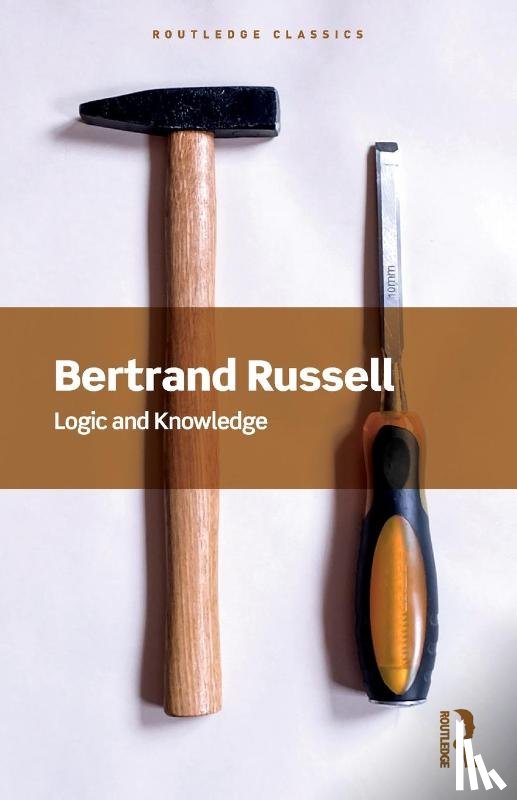 Russell, Bertrand - Logic and Knowledge