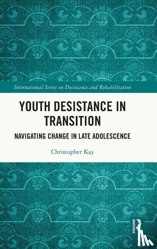 Kay, Christopher - Youth Desistance in Transition