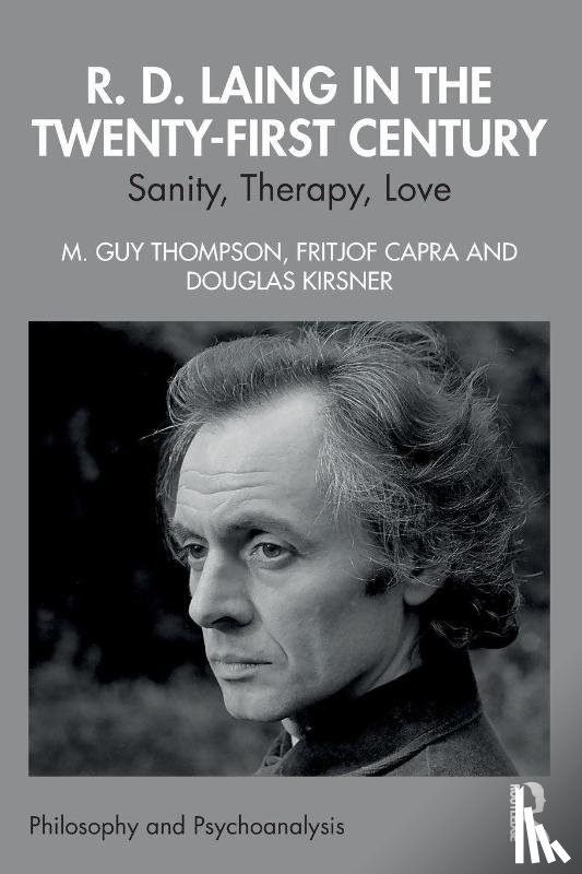 Thompson, M. Guy, Capra, Fritjof, Kirsner, Douglas - R. D. Laing in the Twenty-First Century