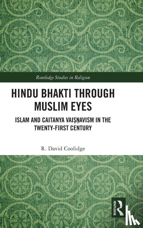 Coolidge, R. David - Hindu Bhakti Through Muslim Eyes
