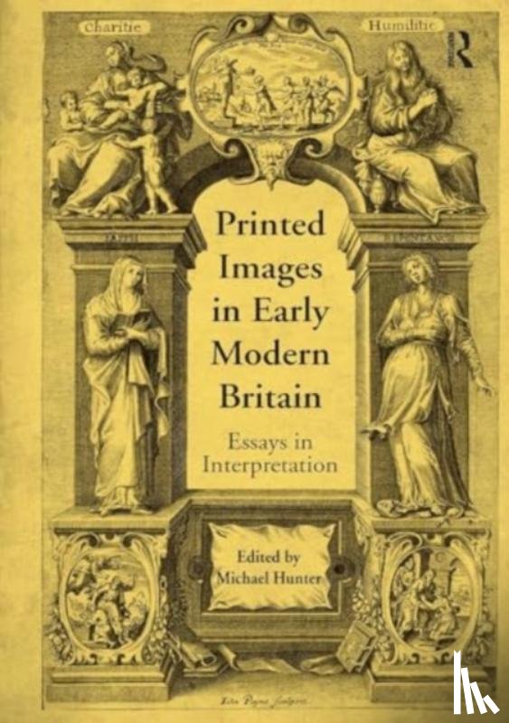  - Printed Images in Early Modern Britain