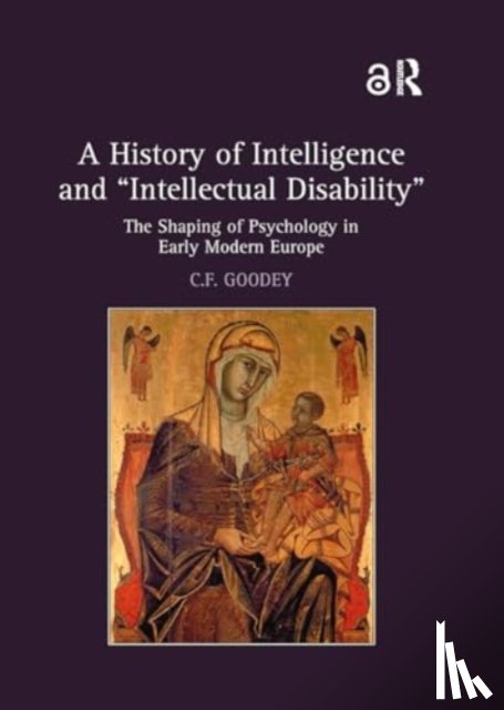 Goodey, C.F. (University of Leicester - A History of Intelligence and 'Intellectual Disability'