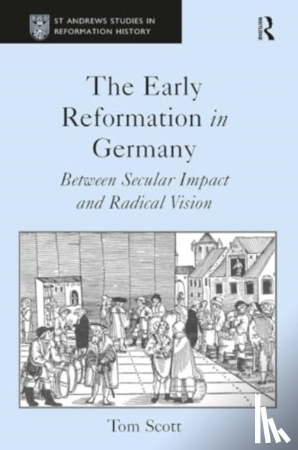 Scott, Tom - The Early Reformation in Germany