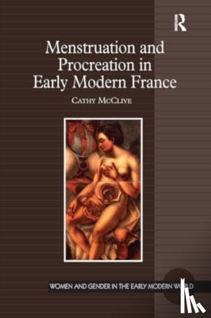 McClive, Cathy - Menstruation and Procreation in Early Modern France
