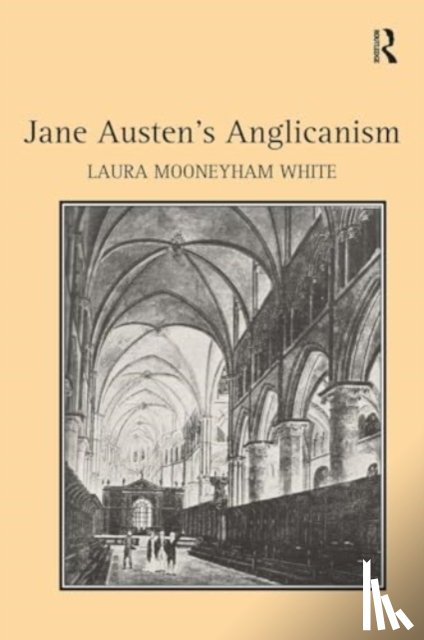 White, Laura Mooneyham - Jane Austen's Anglicanism