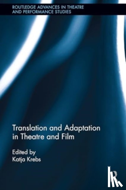  - Translation and Adaptation in Theatre and Film