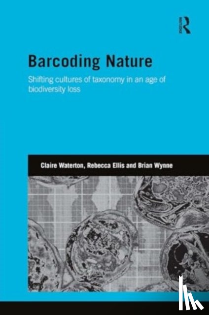 Waterton, Claire (University of Lancaster, Ellis, Rebecca (University of Lancaster, Wynne, Brian (University of Lancaster - Barcoding Nature