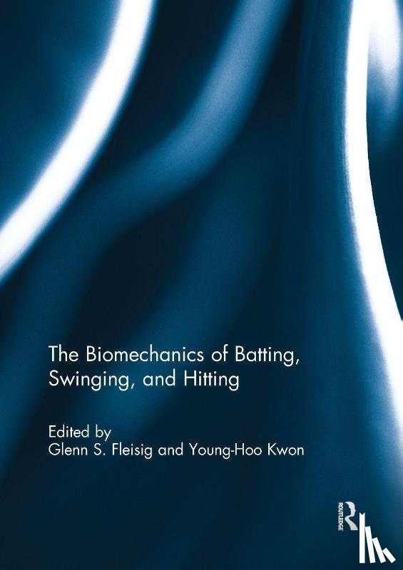  - The Biomechanics of Batting, Swinging, and Hitting