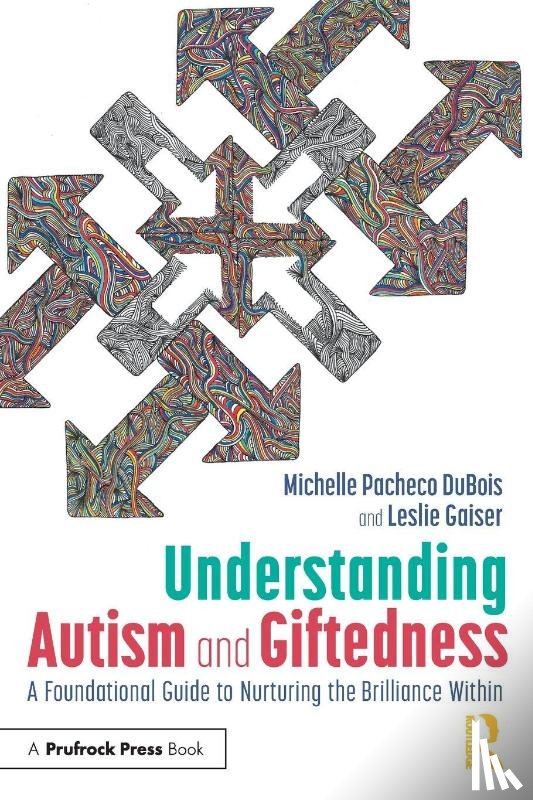 DuBois, Michelle Pacheco, Gaiser, Leslie - Understanding Autism and Giftedness