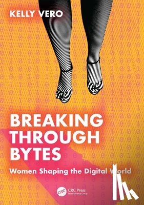 Vero, Kelly - Breaking Through Bytes
