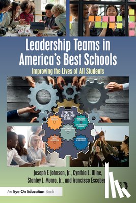 Johnson, Jr., Uline, Cynthia L. (San Diego State University, Munro, Jr., Escobedo, Francisco - Leadership Teams in America's Best Schools