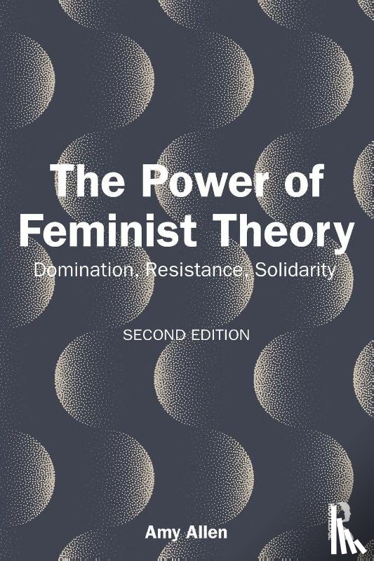 Allen, Amy - The Power of Feminist Theory