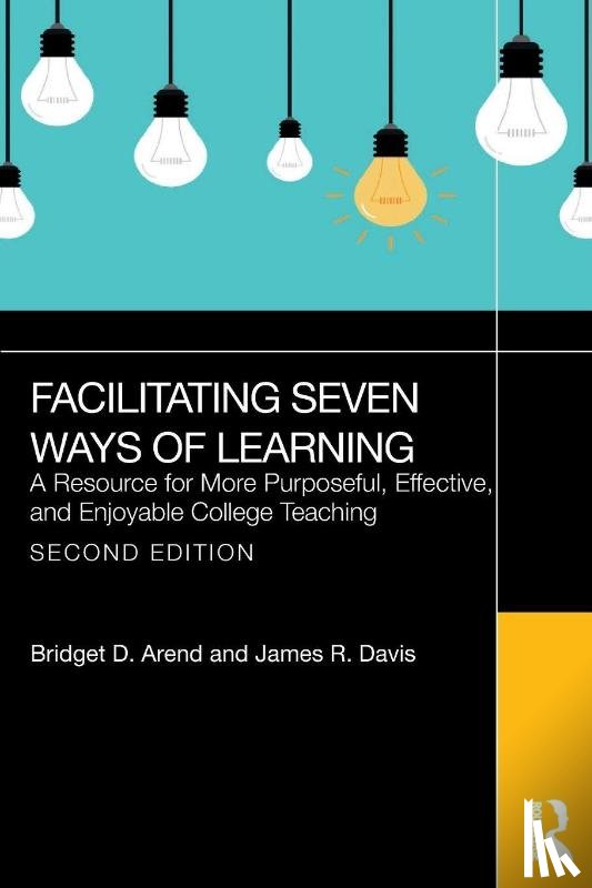 Arend, Bridget D., Davis, James R. - Facilitating Seven Ways of Learning