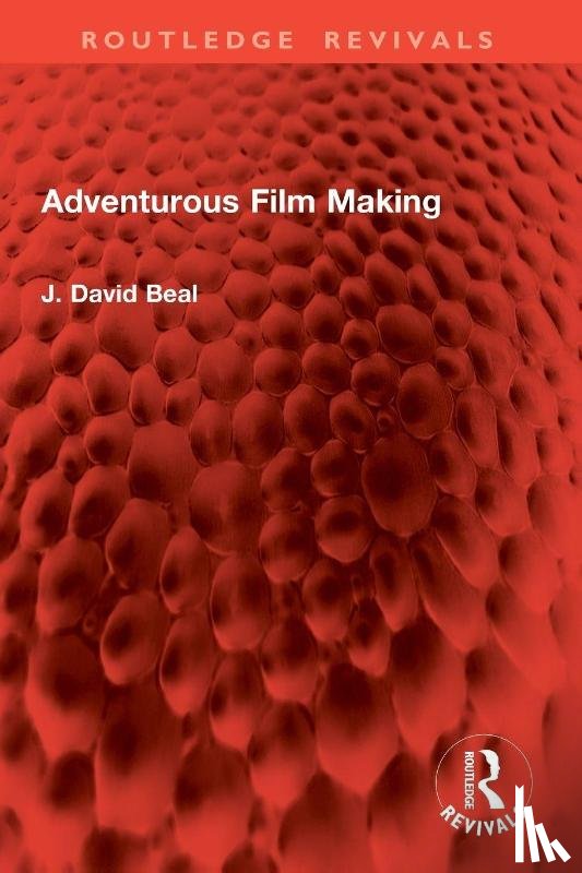 Beal, J. David - Adventurous Film Making
