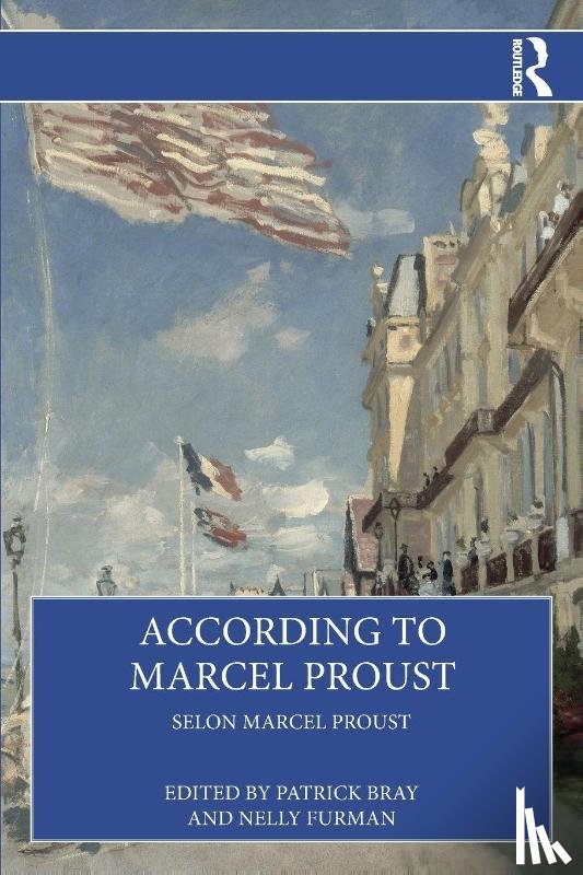  - According to Marcel Proust