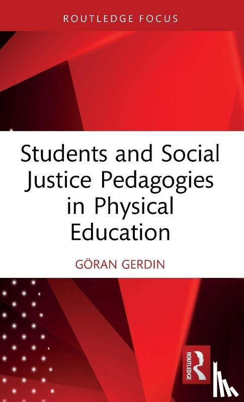 Gerdin, Goran (Linnaeus University - Students and Social Justice Pedagogies in Physical Education