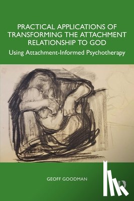 Goodman, Geoff (Emory University - Practical Applications of Transforming the Attachment Relationship to God