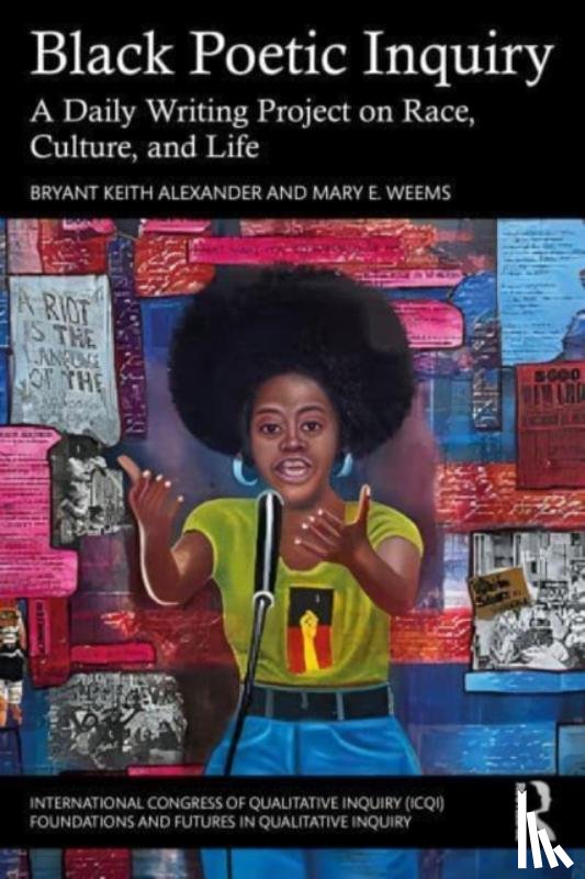 Alexander, Bryant Keith (Loyola Marymount University, Weems, Mary E. - Black Poetic Inquiry