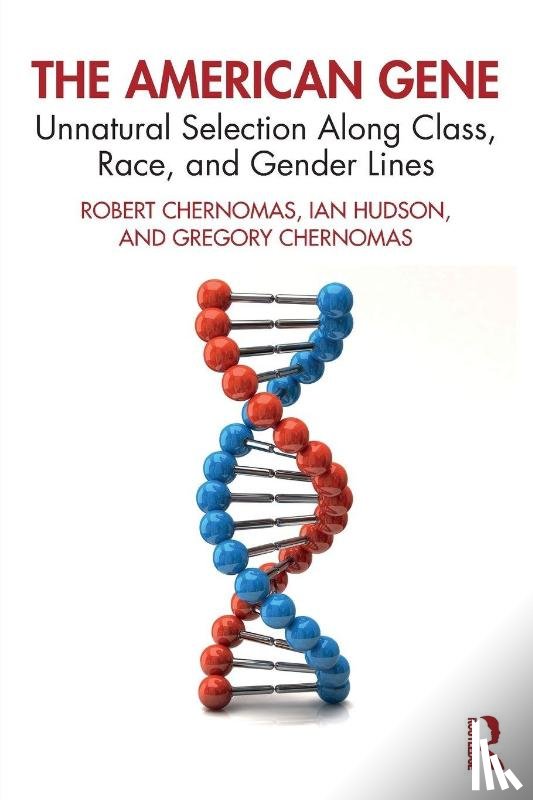 Chernomas, Robert, Hudson, Ian, Chernomas, Gregory - The American Gene
