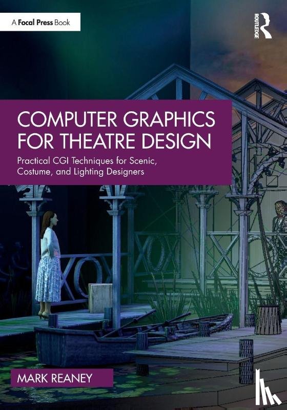 Reaney, Mark - Computer Graphics for Theatre Design