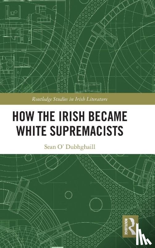 O’ Dubhghaill, Sean - How the Irish Became White Supremacists