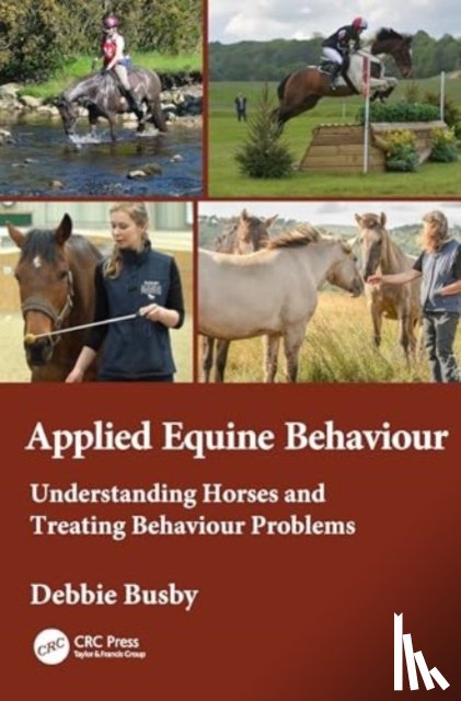 Busby, Debbie - Equine Behaviour in Practice