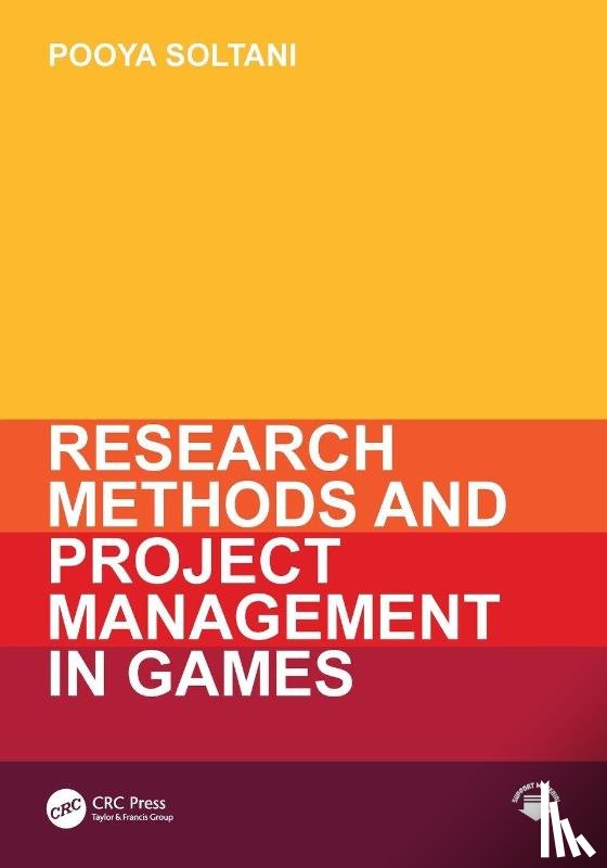 Soltani, Pooya - Research Methods and Project Management in Games
