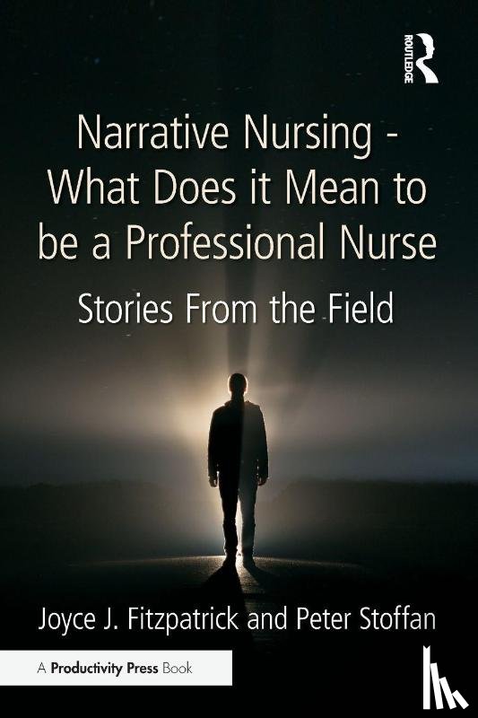 Fitzpatrick, Joyce J., Stoffan, Peter - Narrative Nursing - What Does it Mean to be a Professional Nurse