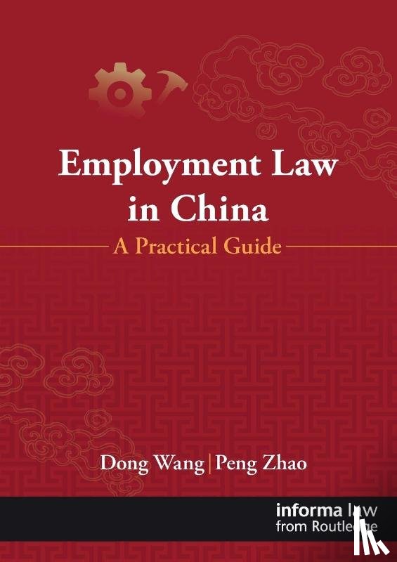 Dong Wang (Barrister and solicitor in NZ), Peng Zhao - Employment Law in China