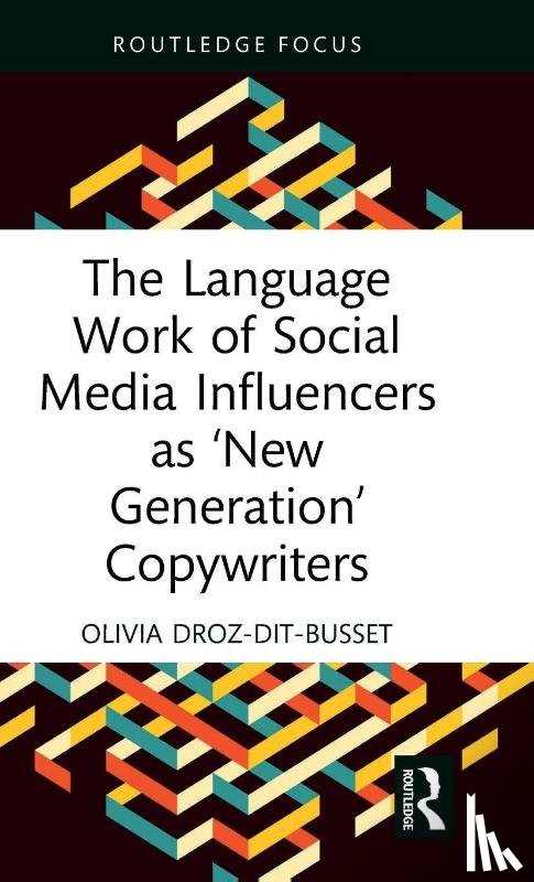 Droz-dit-Busset, Olivia - The Language Work of Social Media Influencers as ‘New Generation’ Copywriters