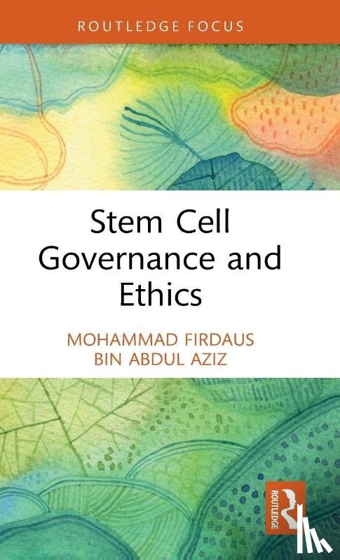 Aziz, Mohammad Firdaus Bin Abdul - Stem Cell Governance and Ethics